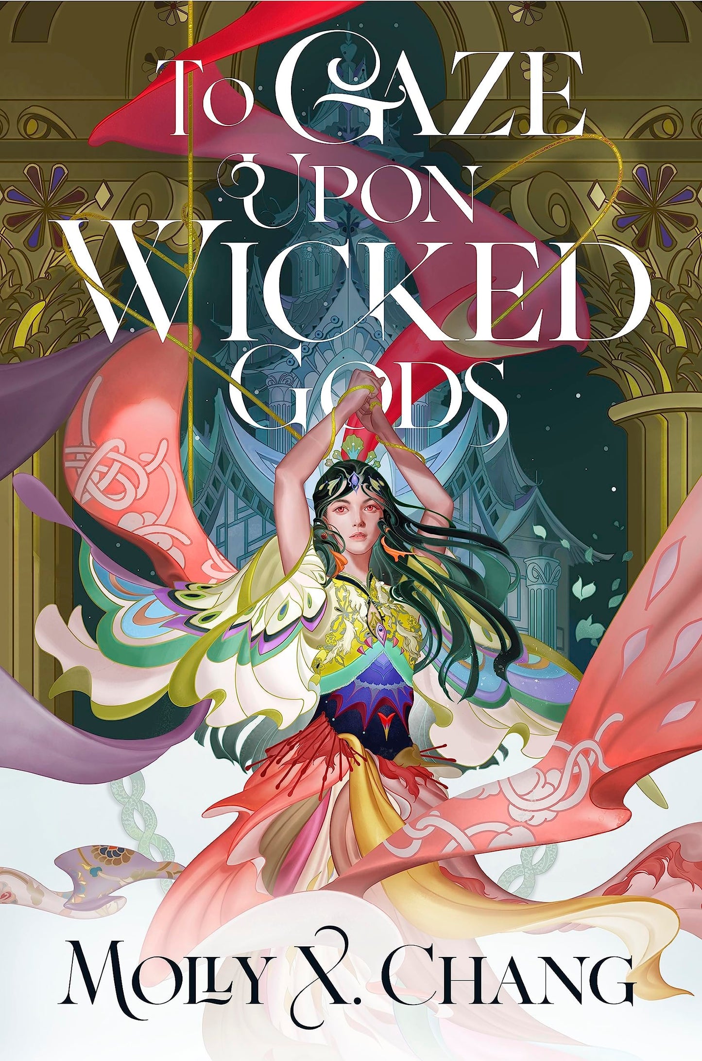 To Gaze Upon Wicked Gods by Molly X. Chang (Hardcover)