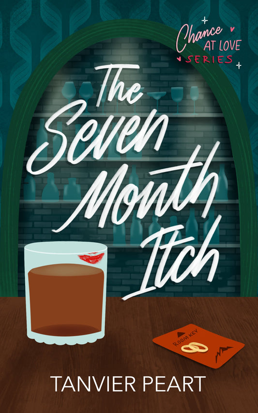 The Seven Month Itch (Chance at Love #1) by Tanvier Peart