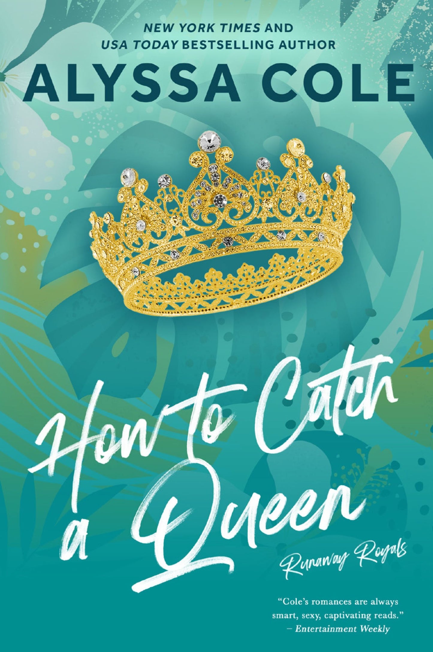 How To Catch A Queen by Alyssa Cole