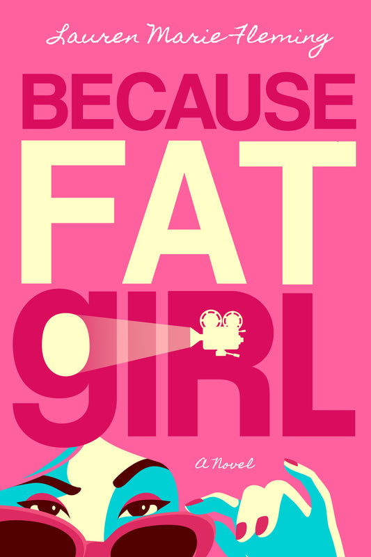 Because Fat Girl by Lauren Marie Fleming