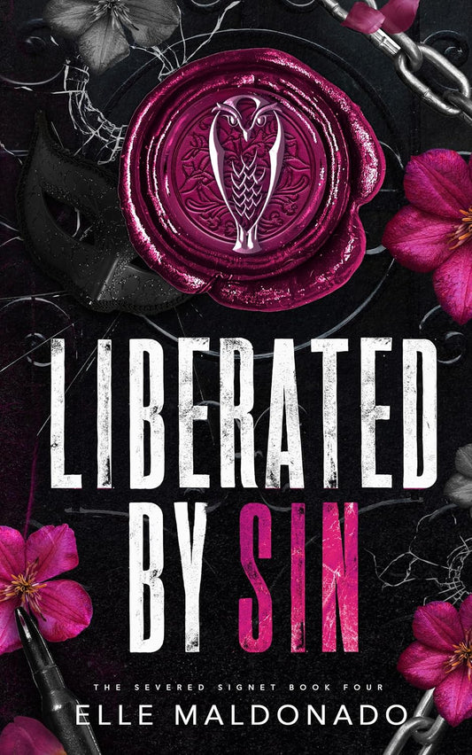 Liberated by Sin (The Severed Signet, #4) by Elle Maldonado