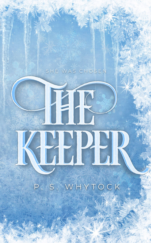 The Keeper (The Keeper Trilogy, #1) by P.S. Whytock