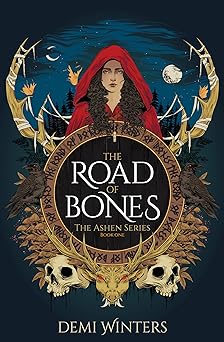 The Road of Bones (The Ashen #1) by Demi Winters (Hardcover)