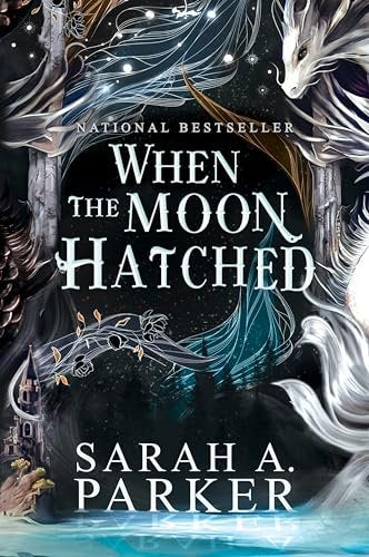 When the Moon Hatched: A Novel (Moonfall, #1) by Sarah A. Parker