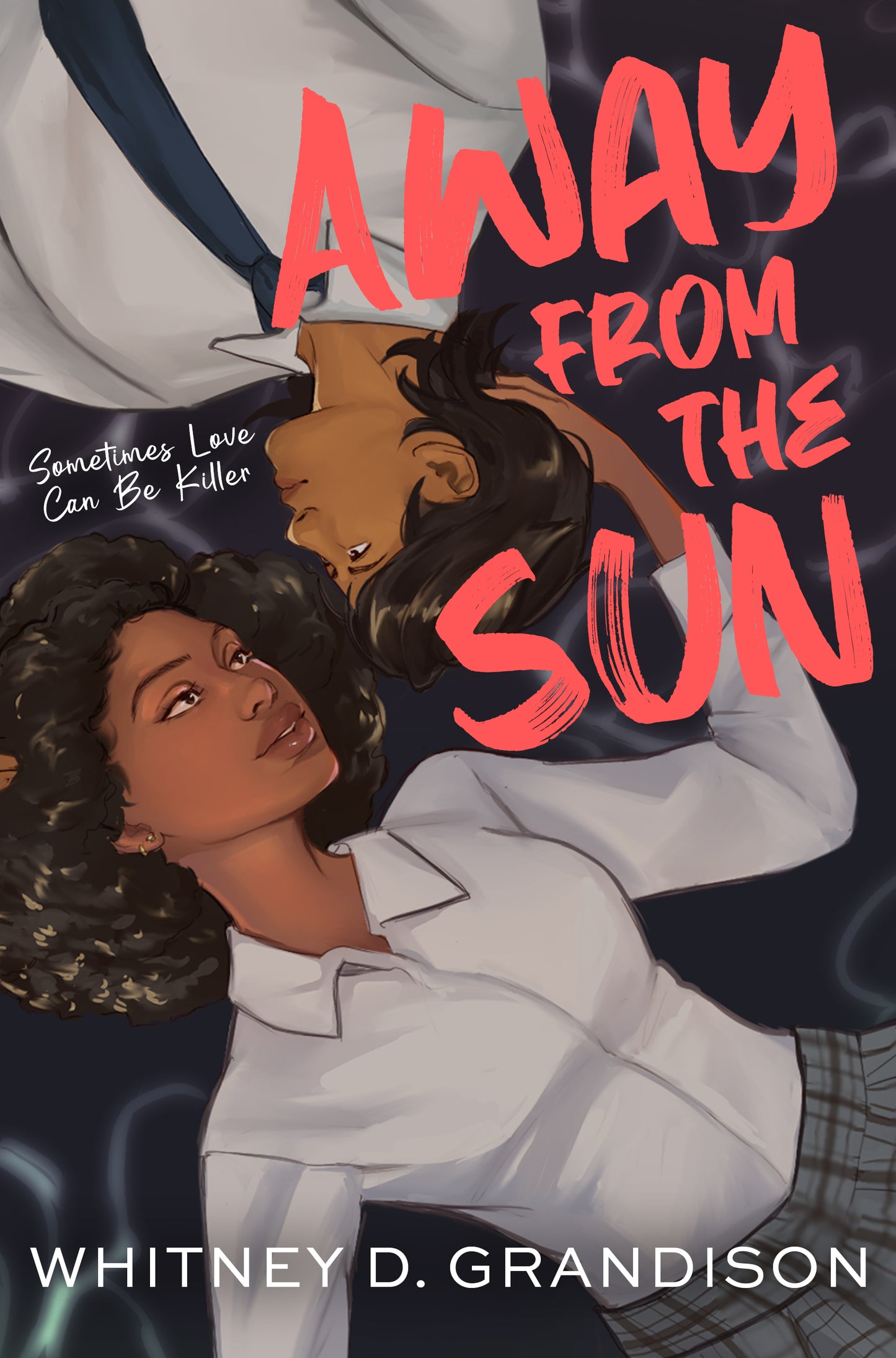 Away From the Sun by Whitney D. Grandison