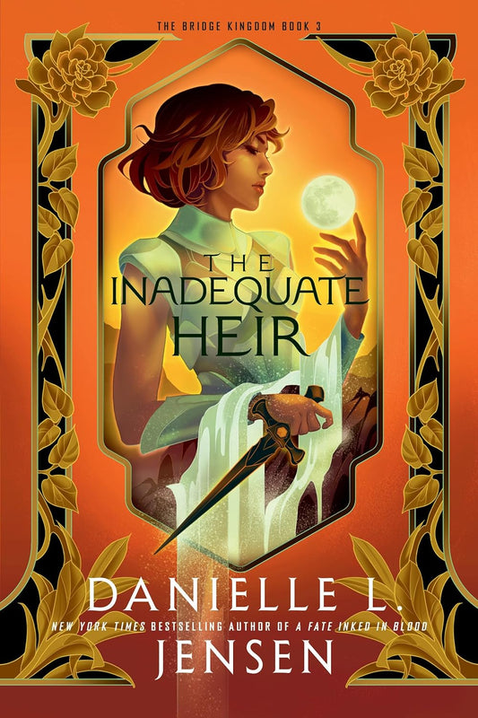 The Inadequate Heir (The Bridge Kingdom, #3) by Danielle L. Jensen