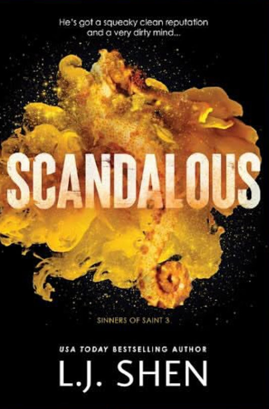 Scandalous (Sinners of Saint, #3) by L.J Shen (With Sprayed Edges)