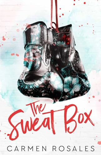 The Sweat Box by Carmen Rosales