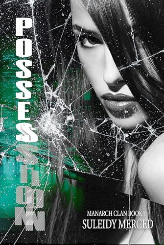 Possession (The Manarch Clan Book 1) by Suleidy Merced (signed)