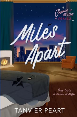 Miles Apart (Chance at Love, #2) by Tanvier Peart