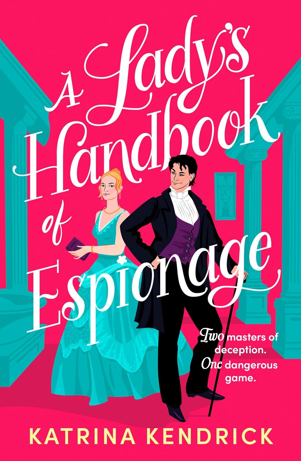 A Lady's Handbook of Espionage by Katrina Kendrick