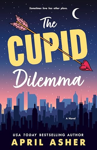 The Cupid Dilemma by April Asher (Pre-Order Campaign)