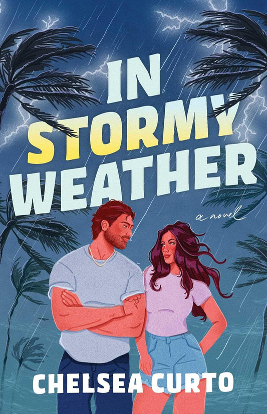 In Stormy Weather by Chelsea Curto (Pre-order Campaign)