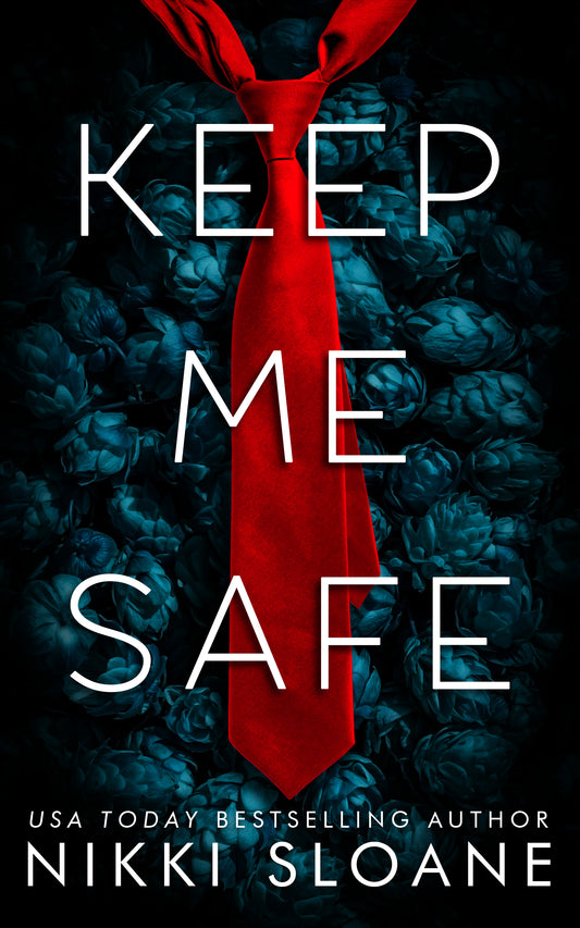 Keep Me Safe (Dangerous Obsession #2) by Nikki Sloane