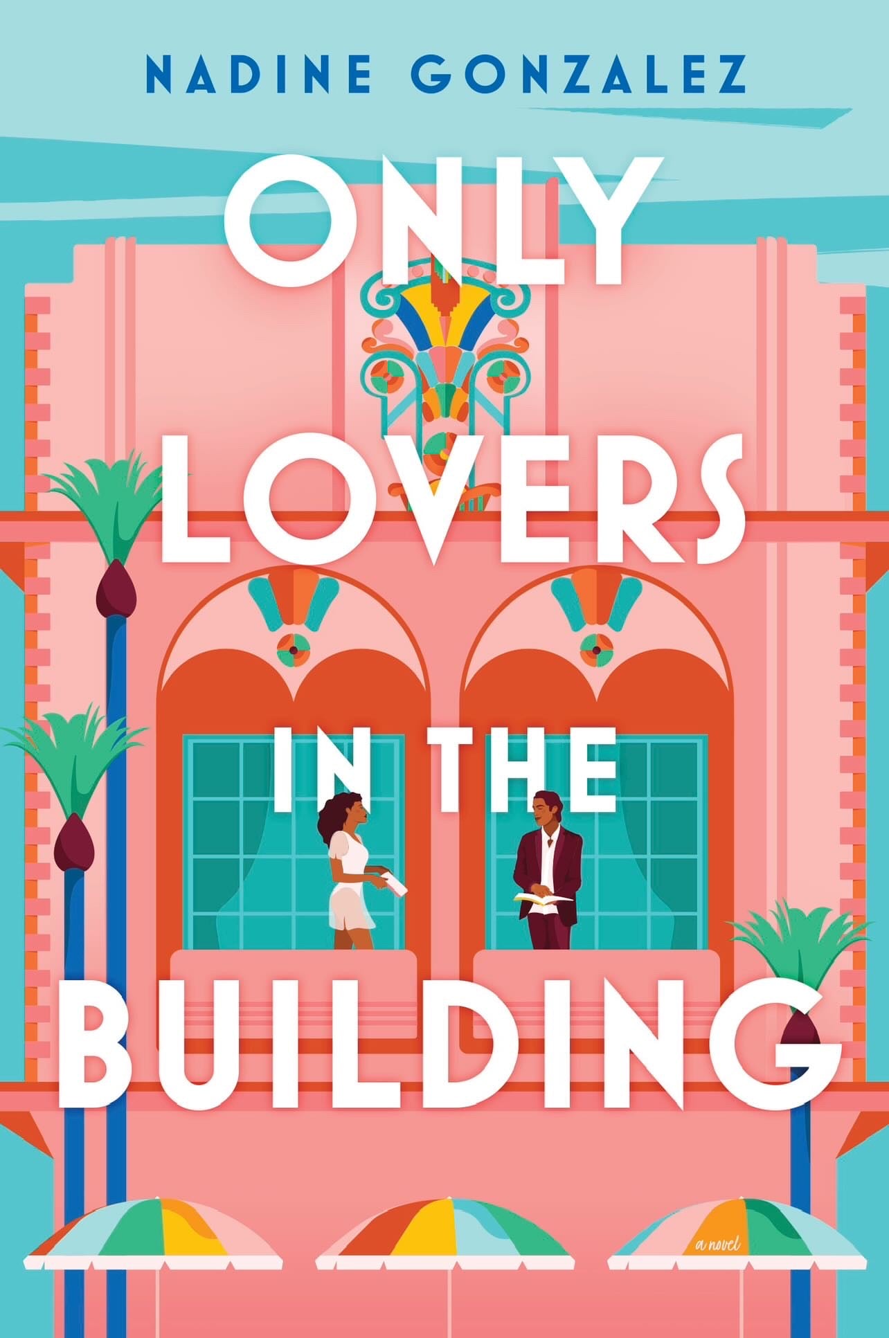 Only Lovers in the Building by Nadine Gonzalez