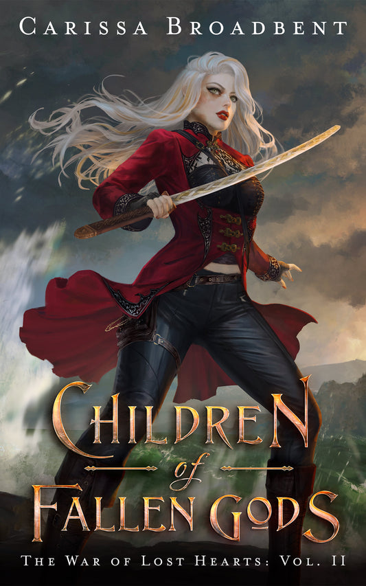 Children of Fallen Gods (The War of Lost Hearts, #2) by Carissa Broadbent