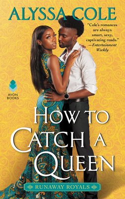 How To Catch A Queen by Alyssa Cole (Mass Market)