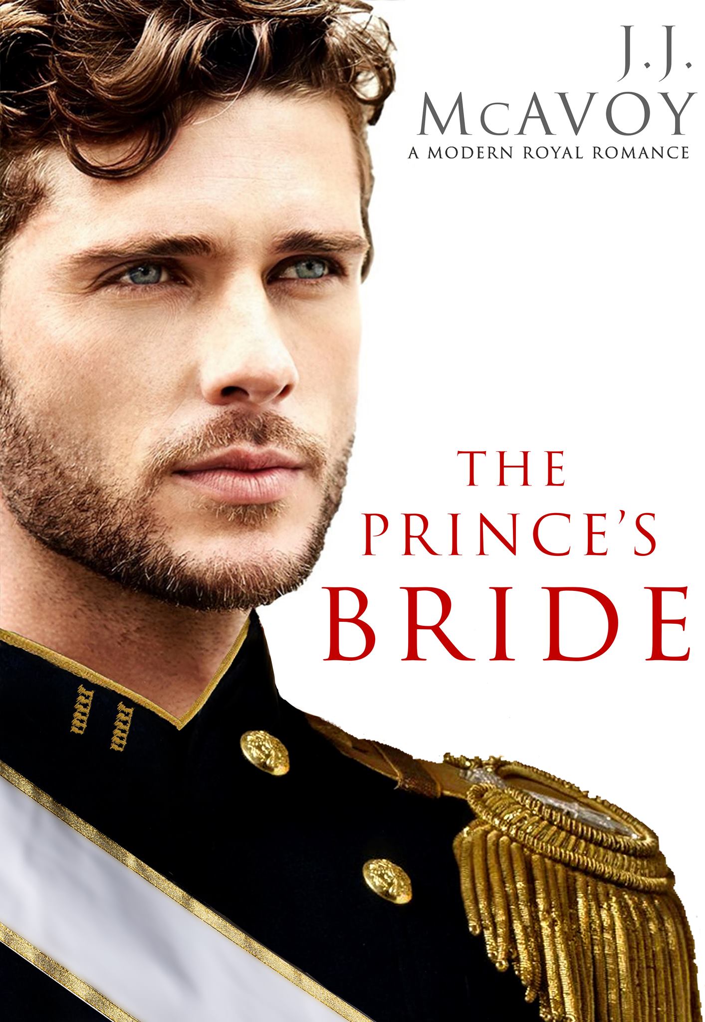 The Prince's Bride: Part 1 (The Prince's Bride, #1) by J.J McAvoy