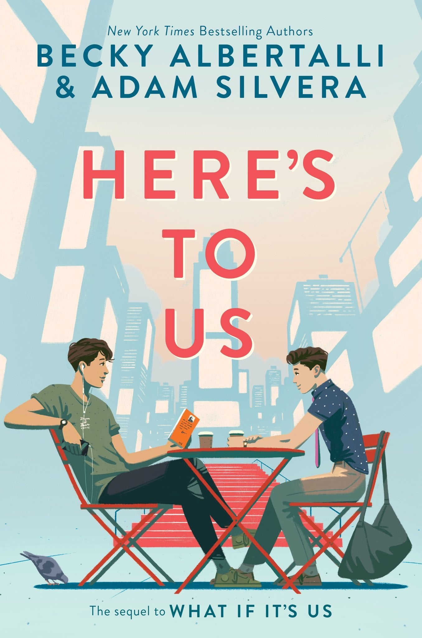 Here's to Us (What if it's us #2) by Becky Albertalli and Adam Silvera (Hardcover)