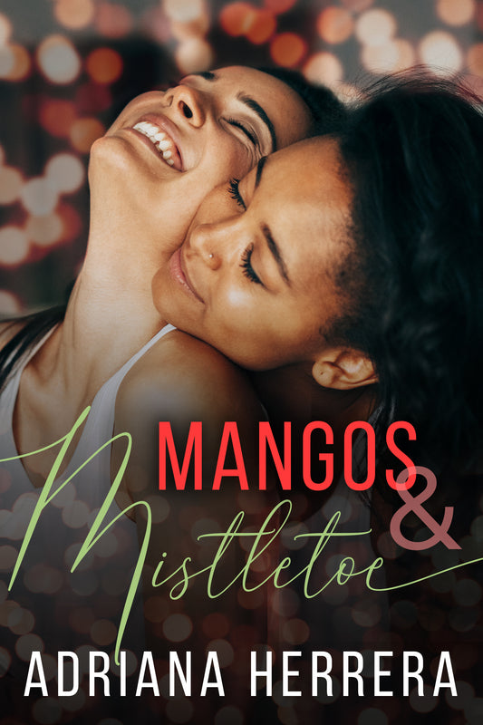 Mangos & Mistletoe by Adriana Herrera