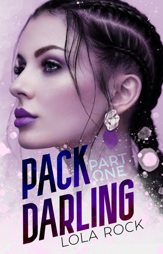 Pack Darling: Part One by Lola Rock (signed)