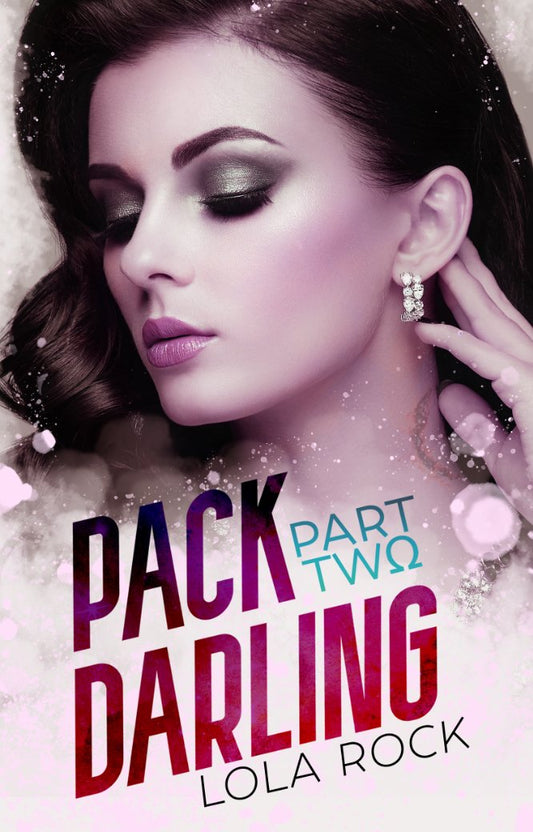 Pack Darling: Part Two by Lola Rock (signed)