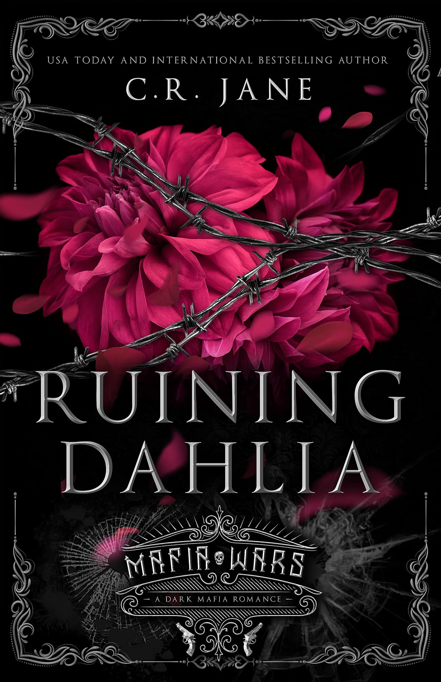 Ruining Dahlia (Mafia Wars, #3) by C.R. Jane
