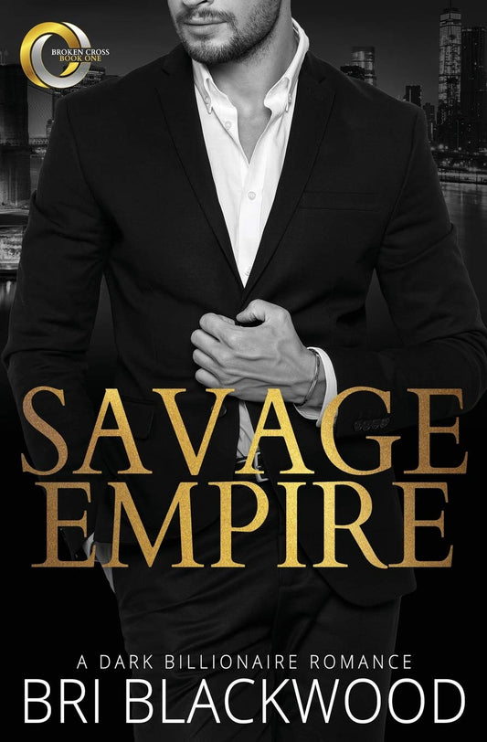 Savage Empire by Bri Blackwood (Broken Cross #1)