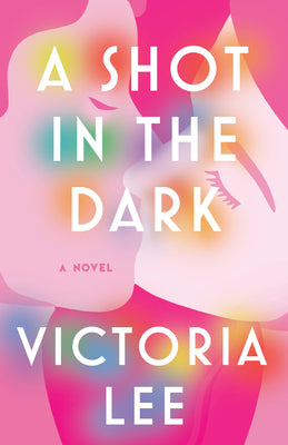 A Shot in the Dark by Victoria Lee