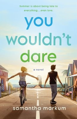 You Wouldn't Dare by Samantha Markum (Signed)