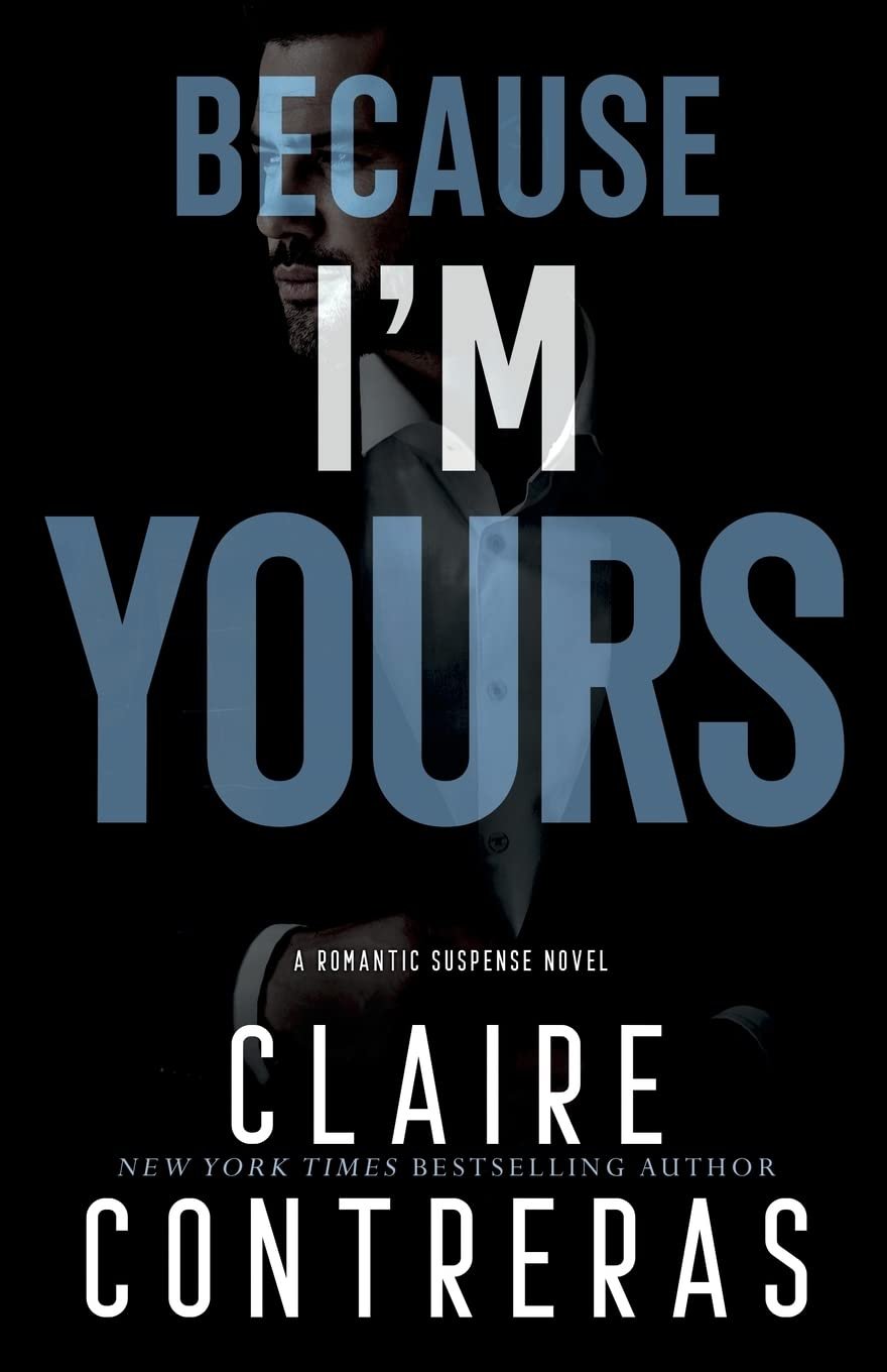 Because I'm Yours by Claire Contreras (signed)