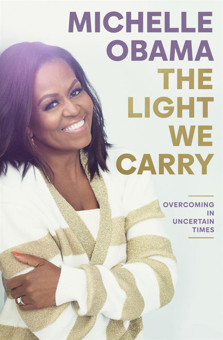 The Light We Carry by Michelle Obama (Hardcover)