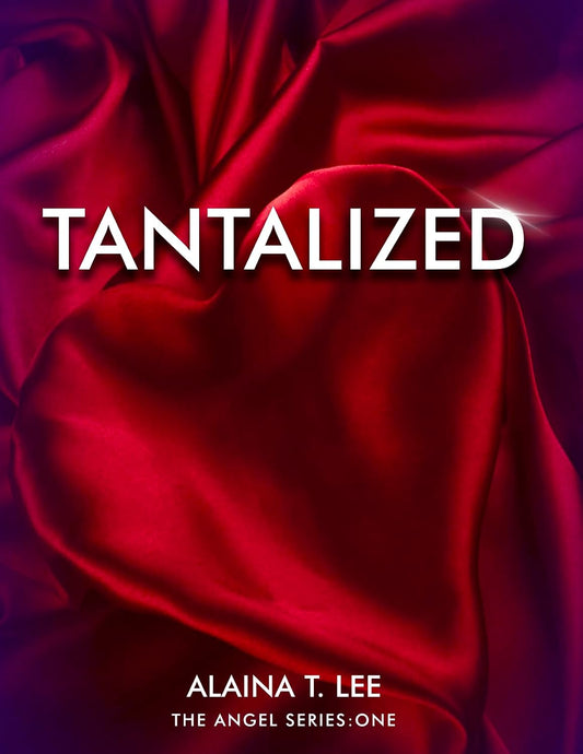 Tantalized by Alaina T. Lee