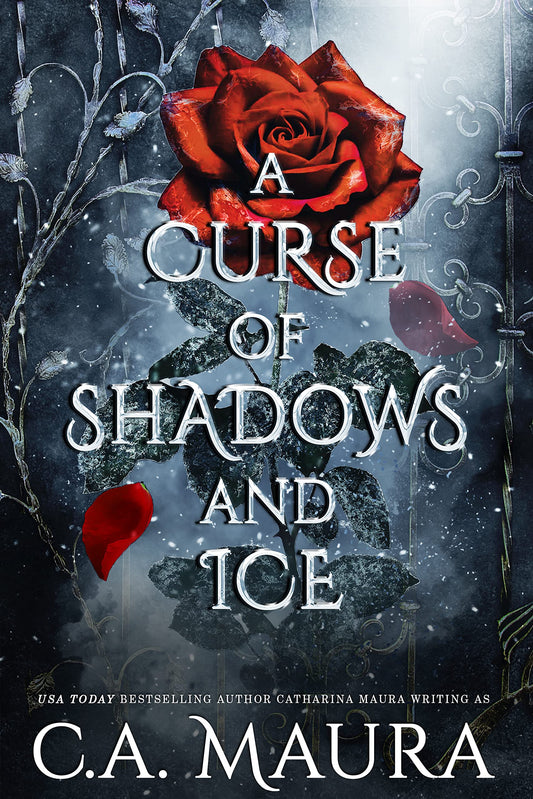 A Curse of Shadows and Ice by C.A. Maura