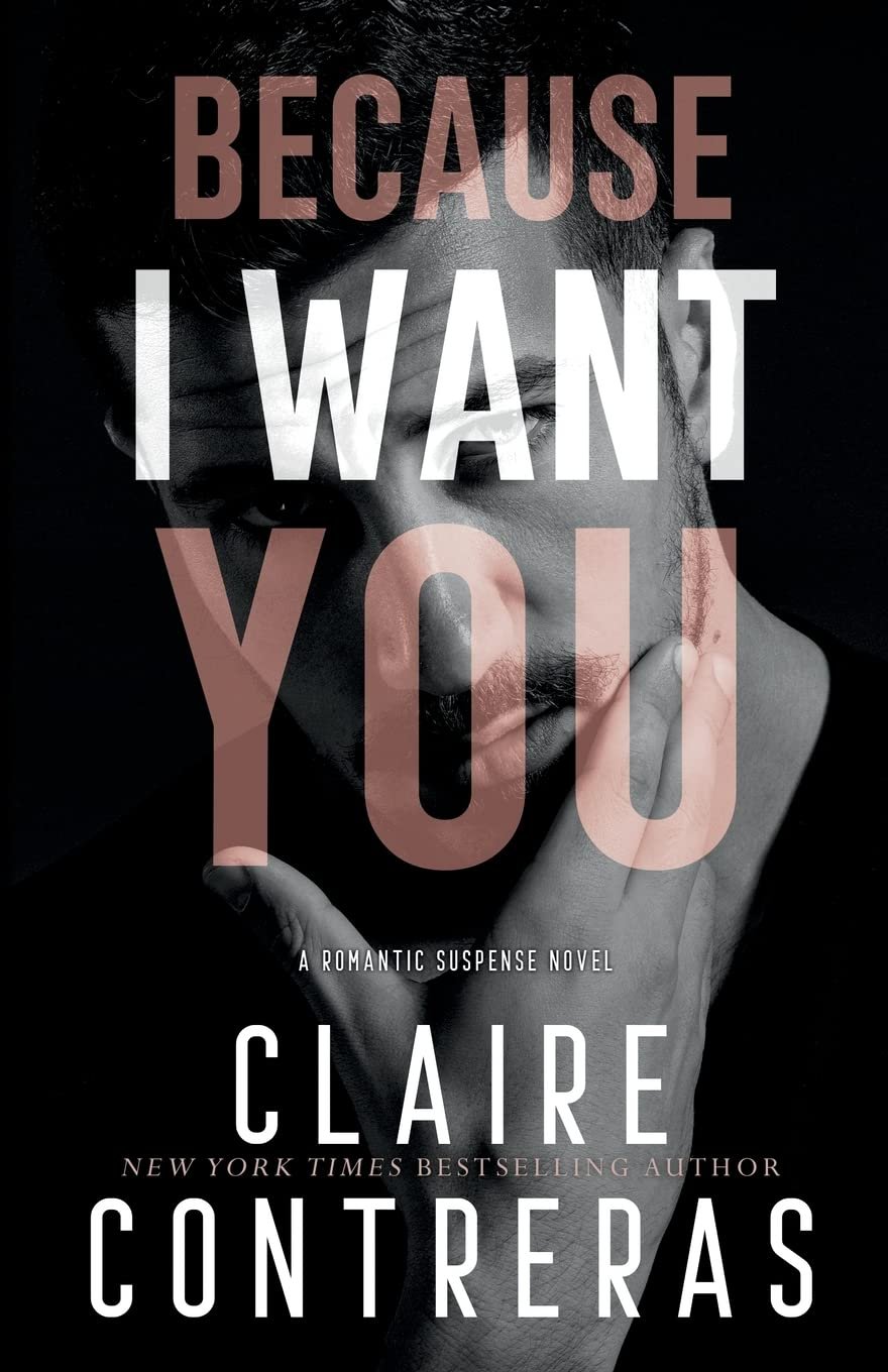 Because I Want You by Claire Contreras (signed)