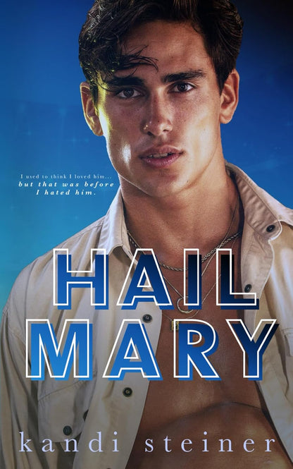 Hail Mary (Red Zone Rivals #4) by Kandi Steiner