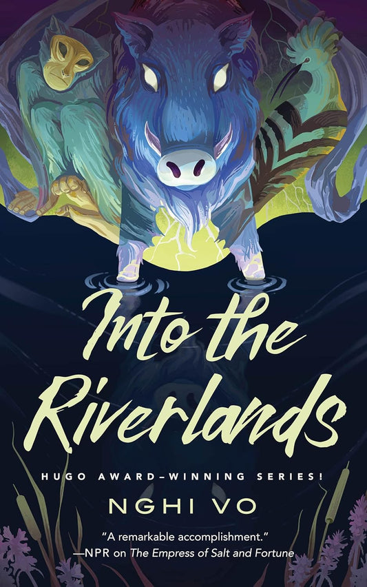 Into the Riverlands by Nghi Vo (Hardcover)