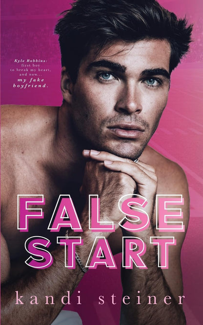 False Start (Red Zone Rivals # 5) by Kandi Steiner