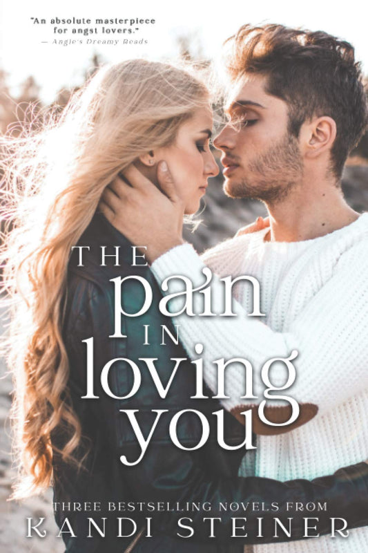 The Pain in Loving You by Kandi Steiner (Autographed)