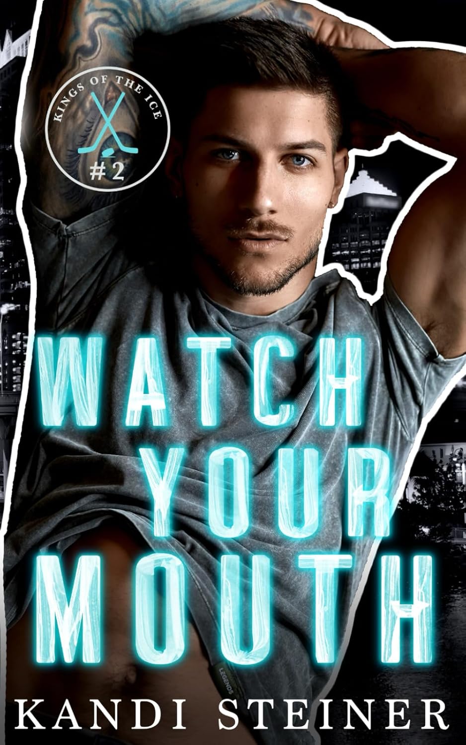 Watch Your Mouth by Kandi Steiner