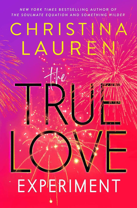 The True Love Experiment by Christina Lauren (Hardcover)