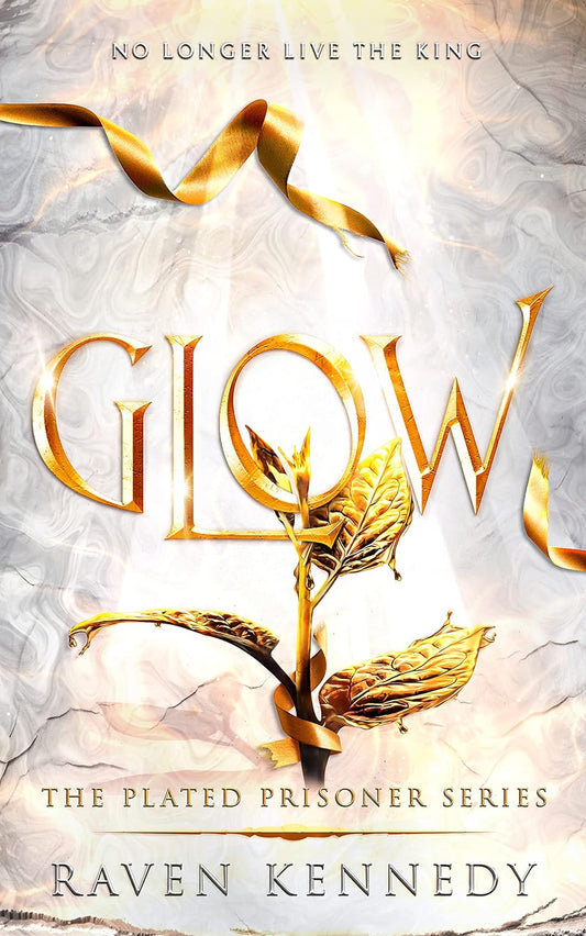 Glow (The Plated Prisoner Series Book 4) by Raven Kennedy