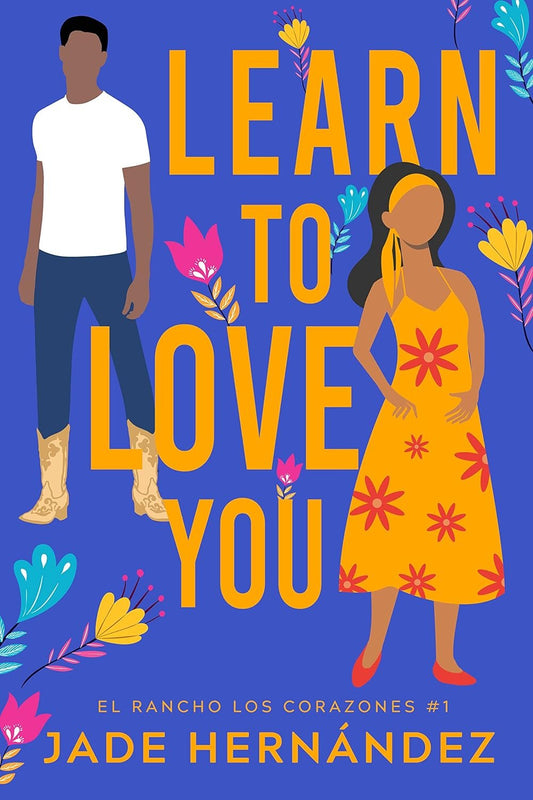 Learn to Love You by Jade Hernández