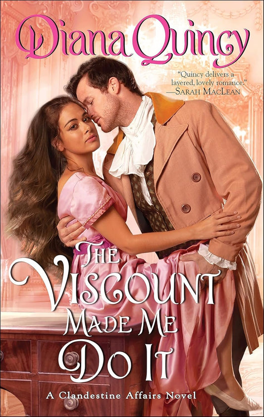 The Viscount Made Me Do It by Diana Quincy (Mass Market)