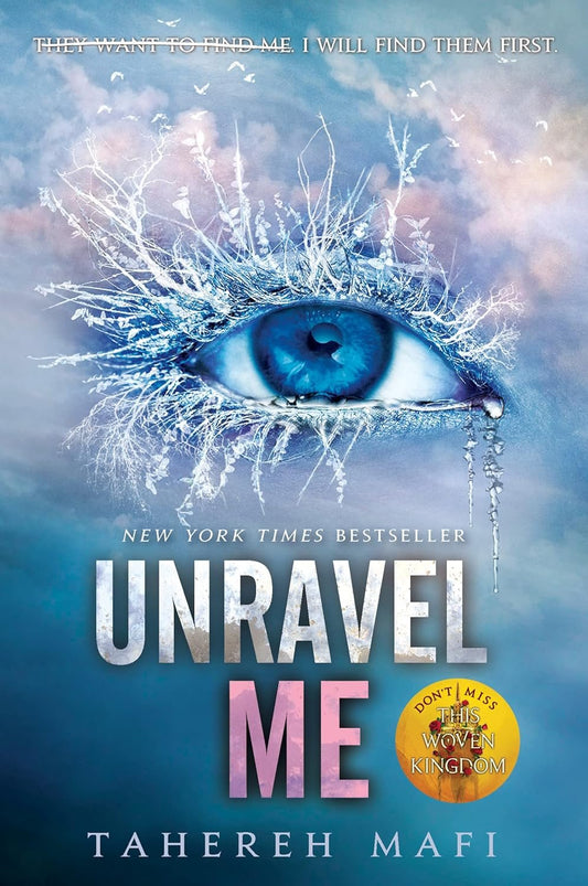 Unravel Me (Shatter Me #2) by Tahereh Mafi