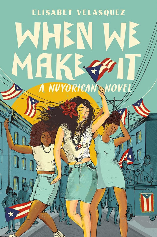 When We Make It by Elisabet Velasquez