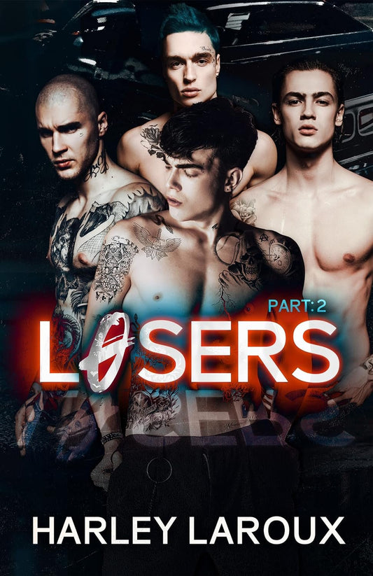 Losers: Part II by Harley Laroux