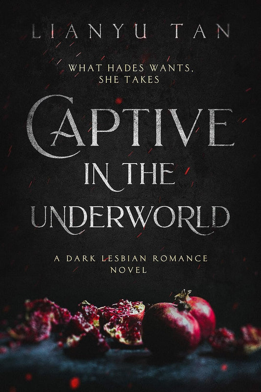 Captive in The Underworld by Lianyu Tan