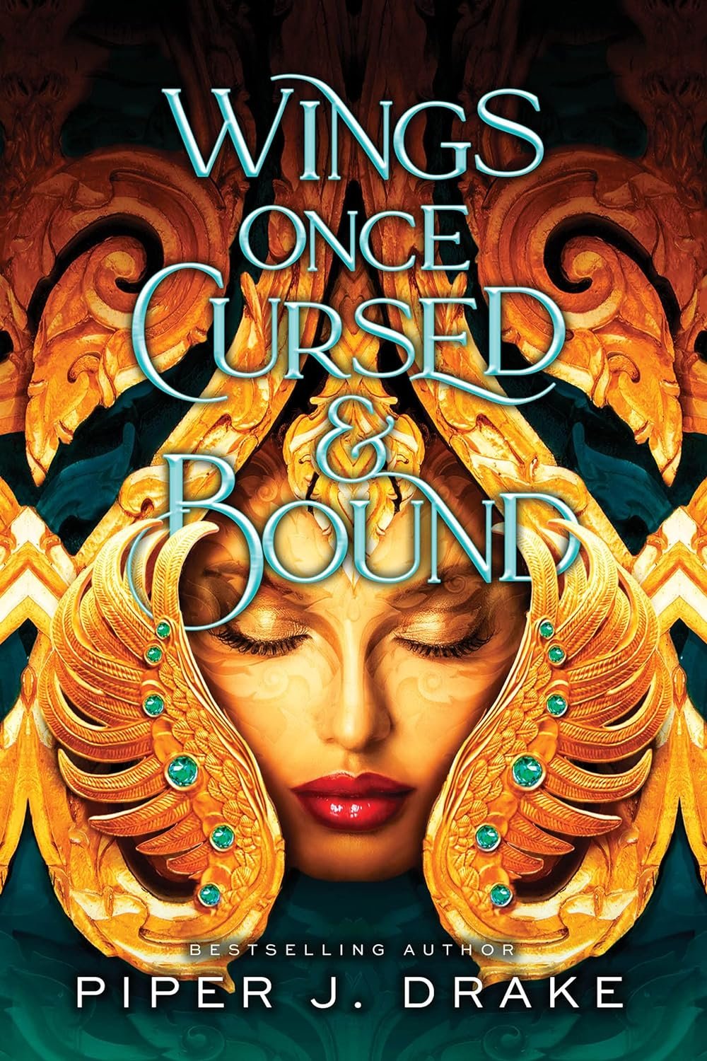 Wings Once Cursed & Bound By Piper J. Drake