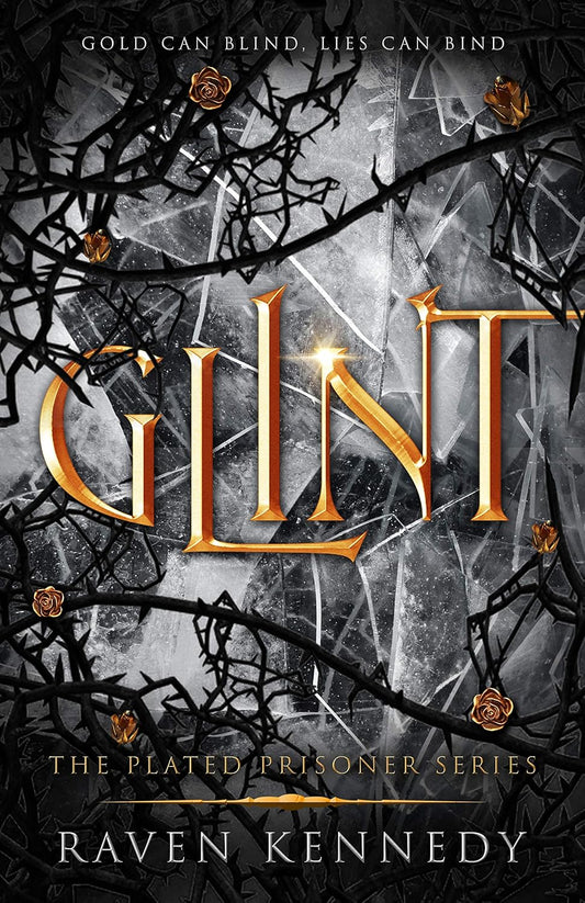 Glint (The Plated Prisoner Series Book 2) by Raven Kennedy